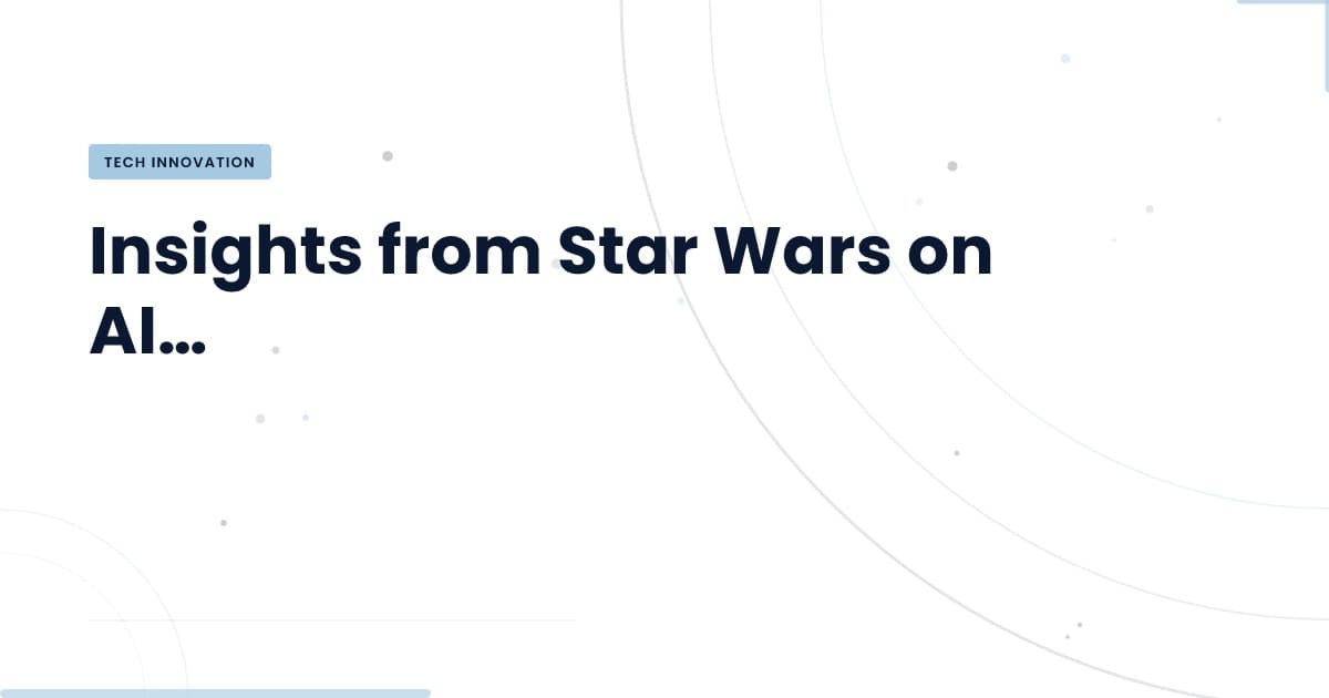Star Wars and AI: Lessons for Modern Development