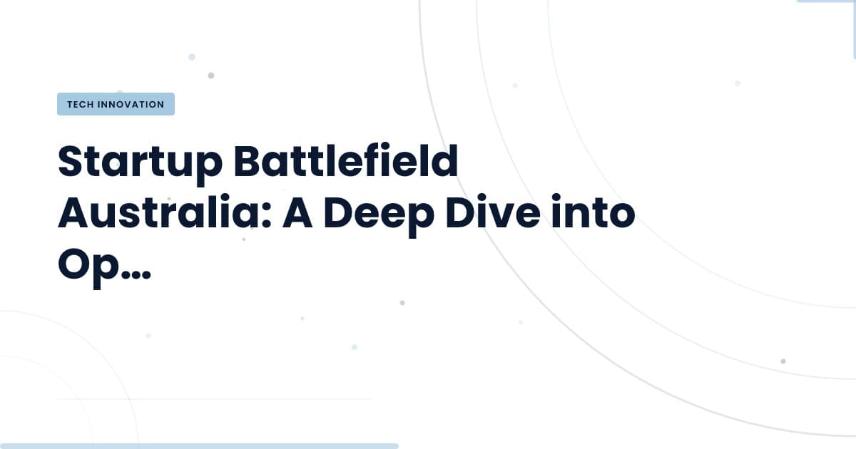 Last Chance for Startup Battlefield Australia: Are You Ready?