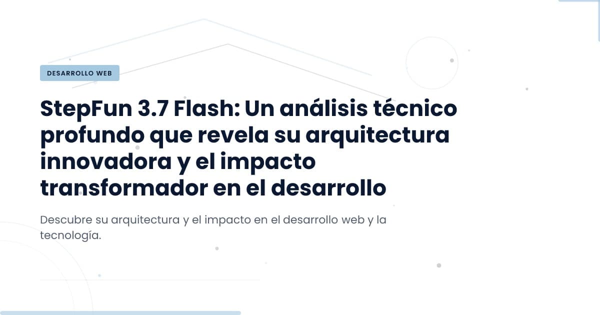 StepFun 3.7 Flash: ¿qué cambia en el panorama tecnológico?