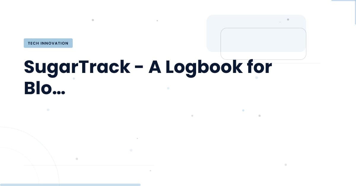 SugarTrack: A New Era in Personal Health Tracking
