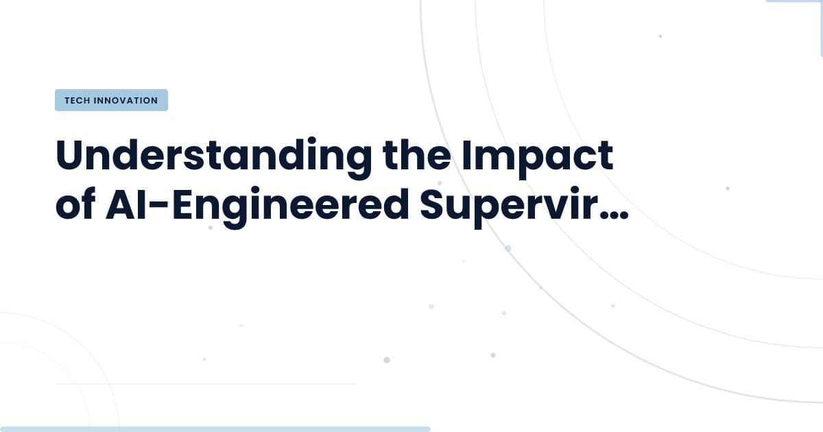 AI-Engineered Superviruses: Myths vs. Reality