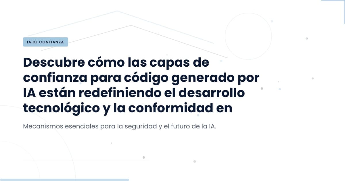 Capa de confianza: ¿puede el código de AI ser seguro?