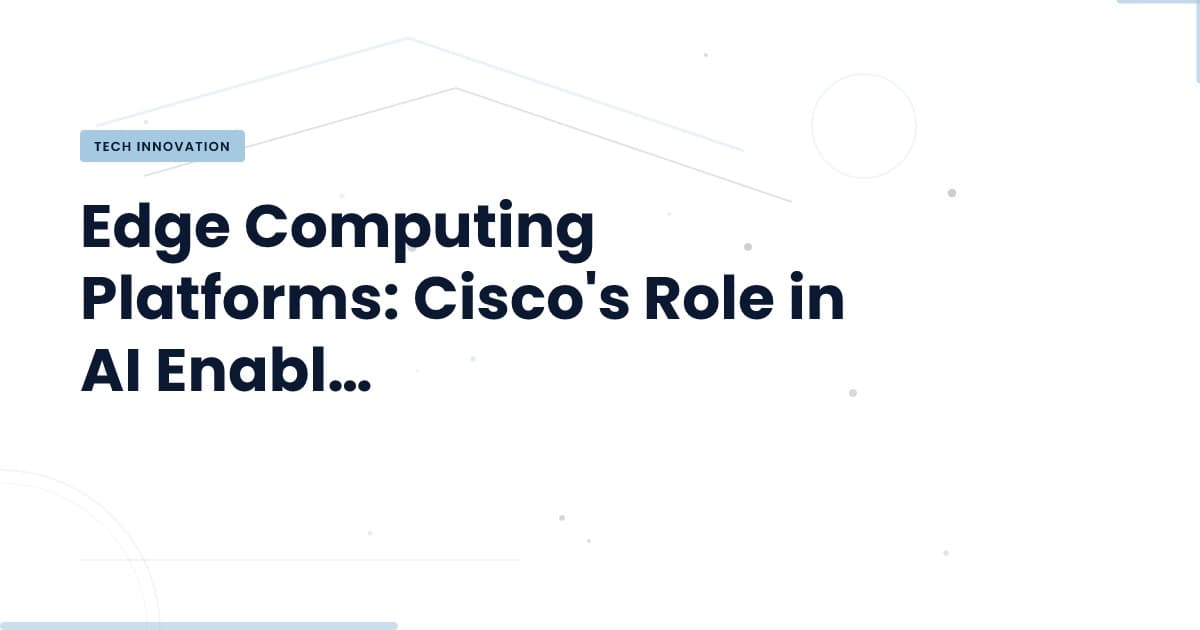 Edge Computing: La Clave para Impulsar la IA en Tiempo Real