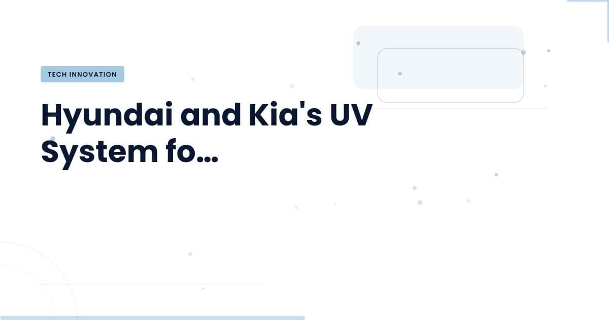 Sanitización de Vehículos: La Revolución del Sistema UV de Hyundai y Kia