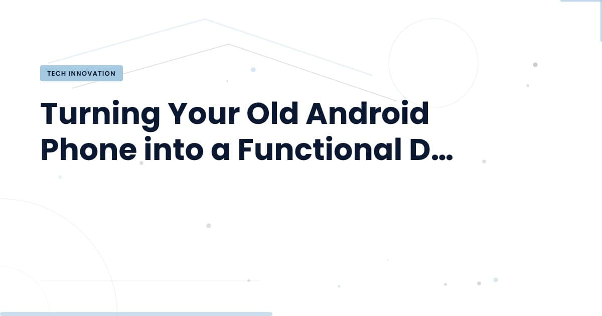 Transform Your Old Android Phone into a Dashcam Today