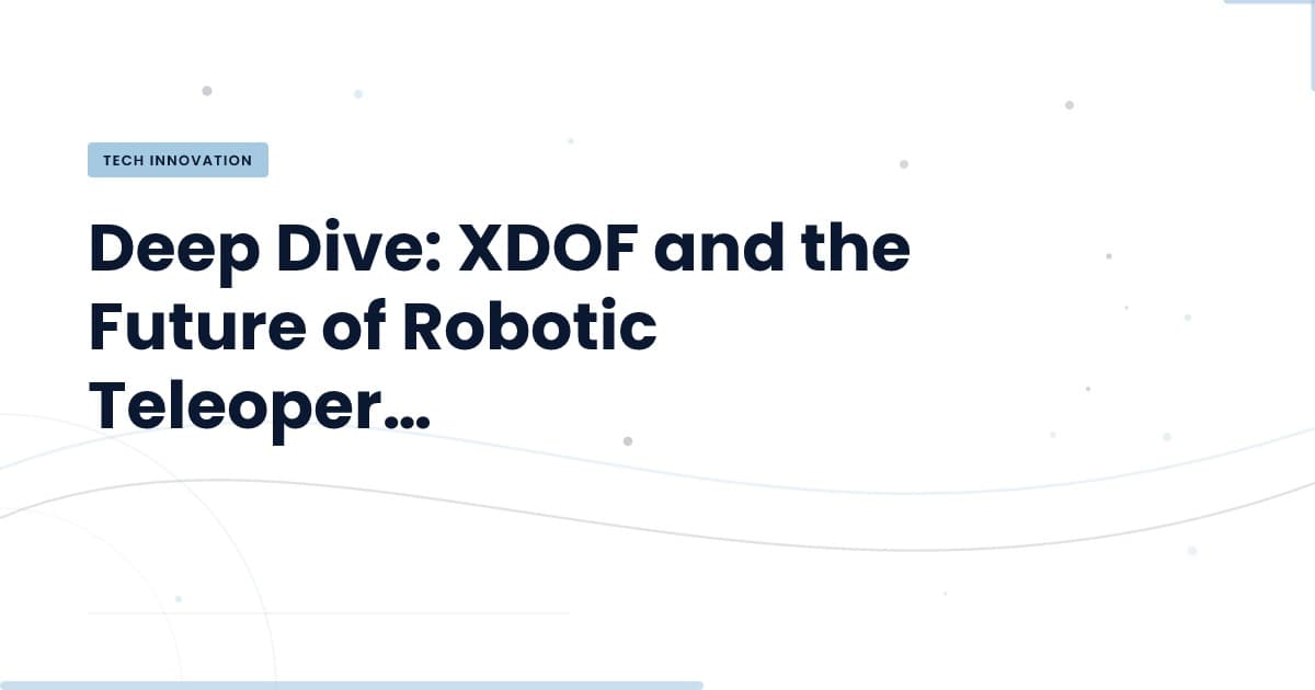 XDOF Launches with $70M: What This Means for Robotics