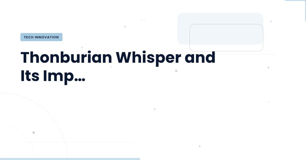 Thonburian Whisper: Revolucionando la Conversión de Voz a Texto