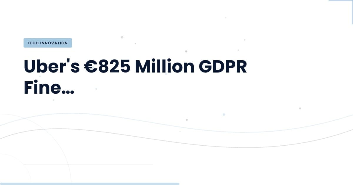 ¿Qué significa la multa de Uber para la automatización en Europa?