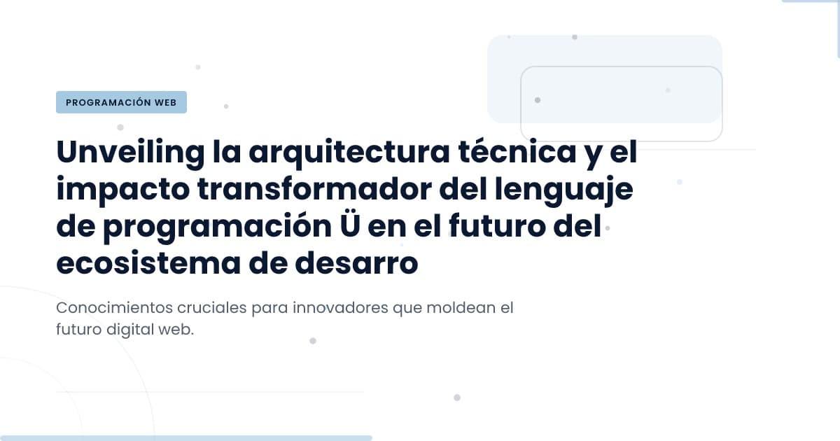 U-00DC-Sprache: Innovando en la Programación con Nuevas Perspectivas