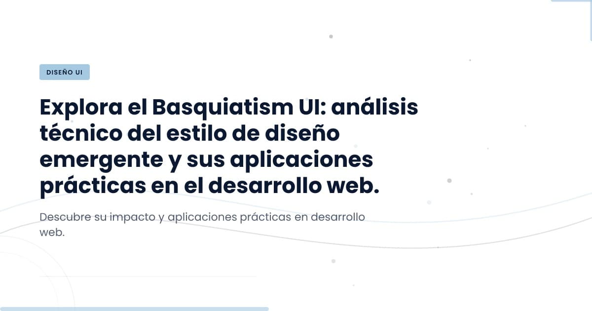 Basquiatismo: un nuevo enfoque en el diseño de interfaces