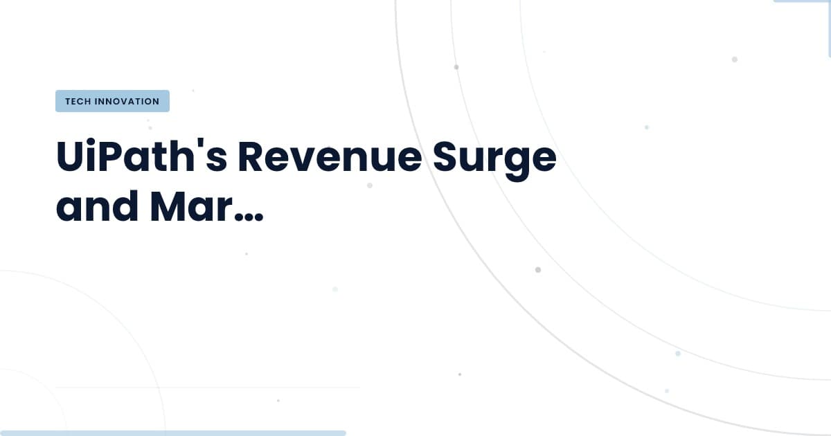 UiPath's Revenue Growth: What the Numbers Really Mean