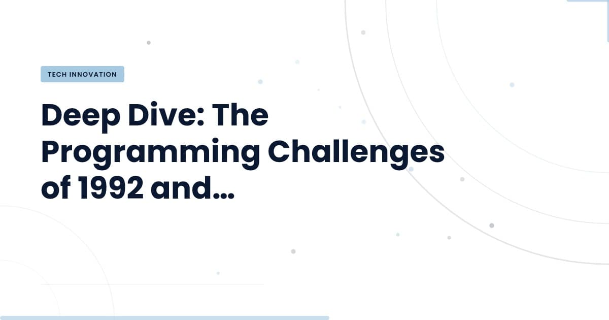 Reflecting on 1992: Programming Challenges That Still Resonate