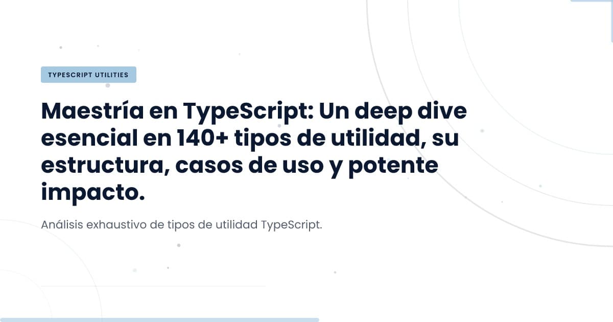Unlocking TypeScript: Practical Insights from 140+ Utility Types