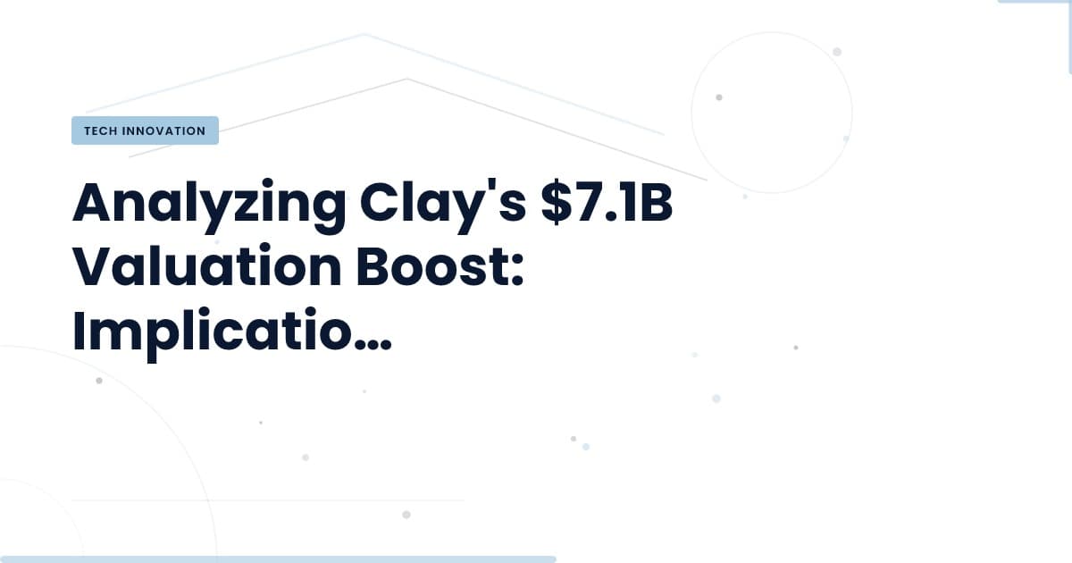 Clay's Valuation Surge: What It Means for Sales Automation