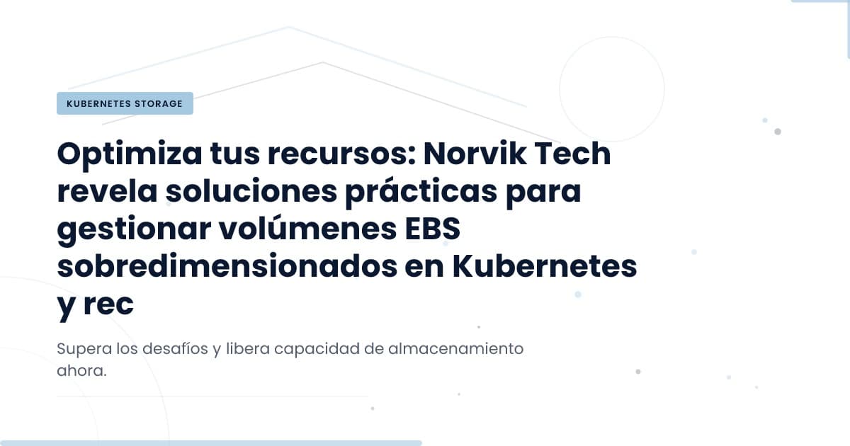 ¿Por qué dejar volúmenes EBS sobredimensionados es un problema crítico?