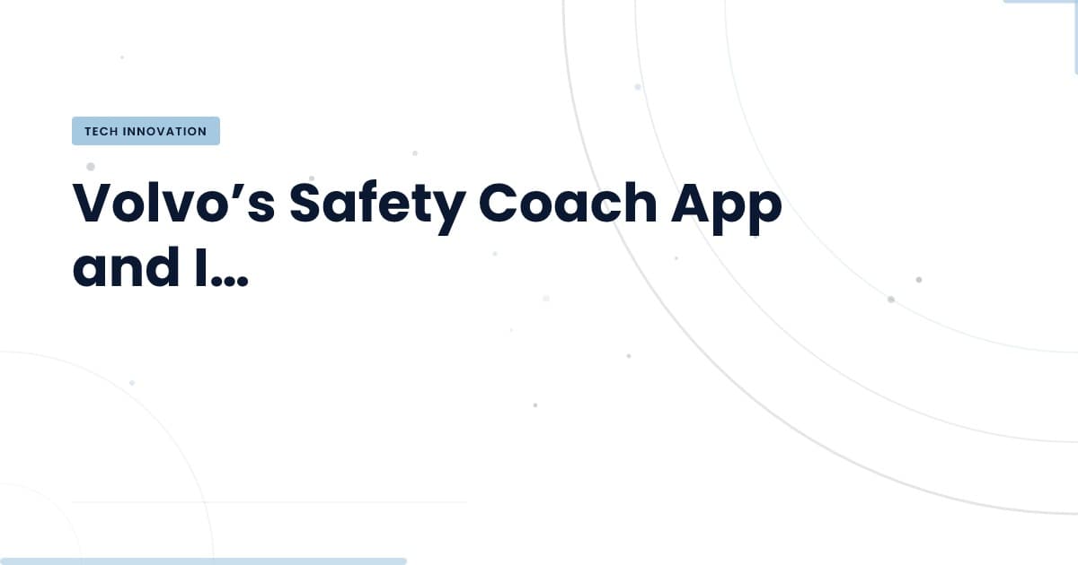 Volvo's Safety Coach: Redefining Driving Behavior Assessment