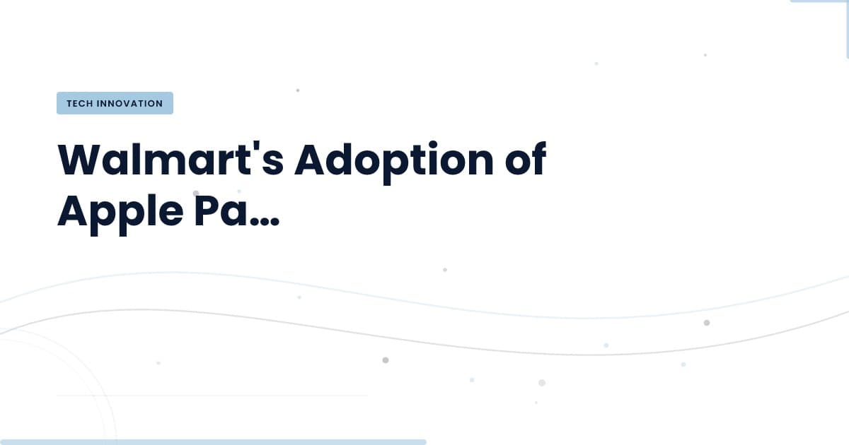 Walmart se une al movimiento de pago digital: ¿qué significa para ti?