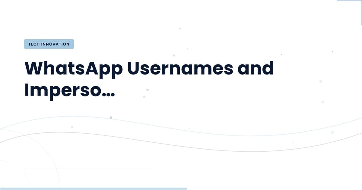 Nombres de Usuario en WhatsApp: ¿Mejora o Riesgo?