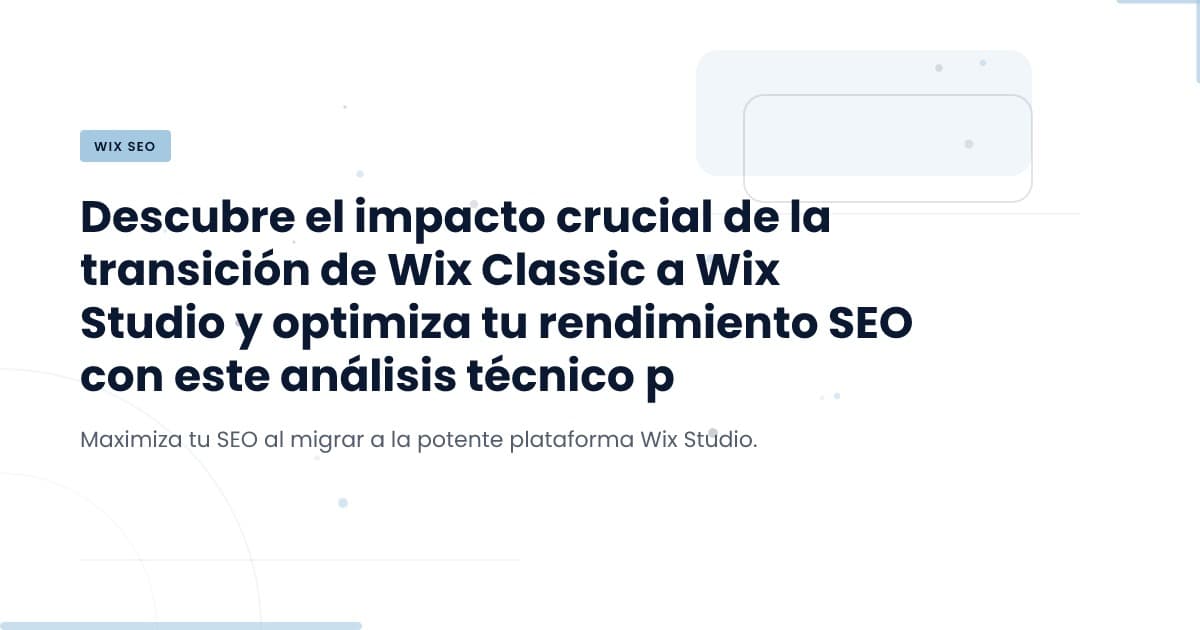 Is Migrating from Wix Classic to Studio a Risk for Your SEO?