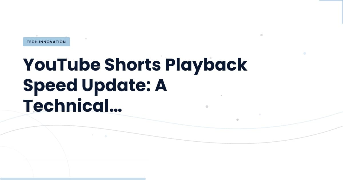 Shorter Shorts: The Impact of Double Playback Speed on Content Creation