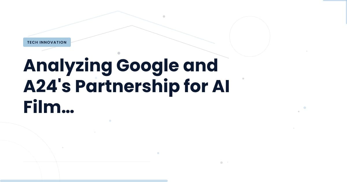 Google y A24 Films: Innovando en la Producción Cinematográfica
