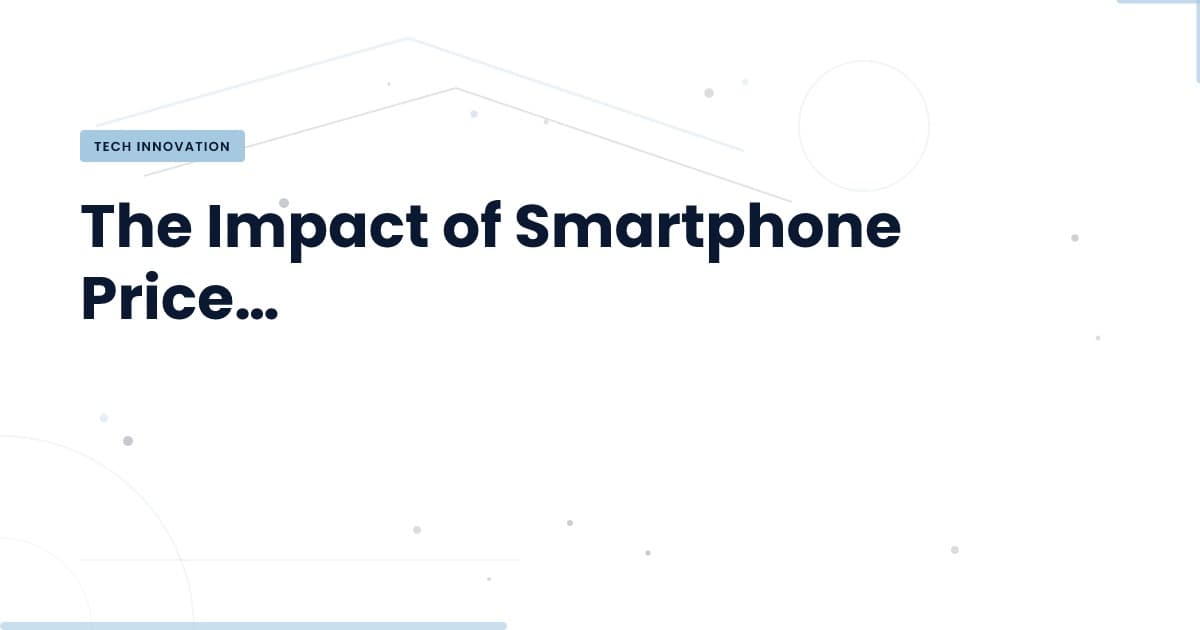 Aumento de Precios en Smartphones: ¿Qué Significa para tu Negocio?