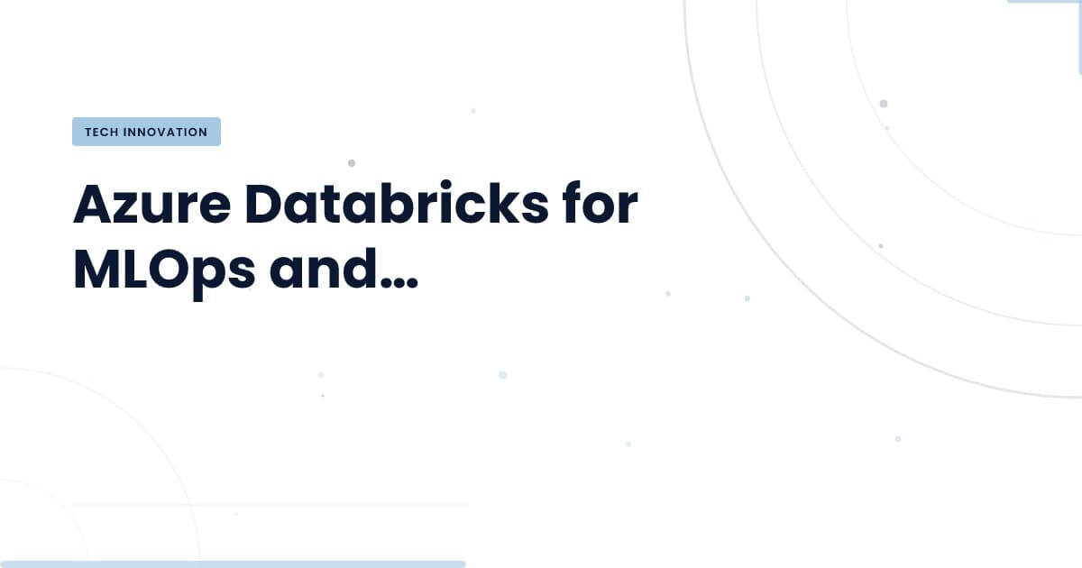 Unlocking Data Potential: Azure Databricks for MLOps