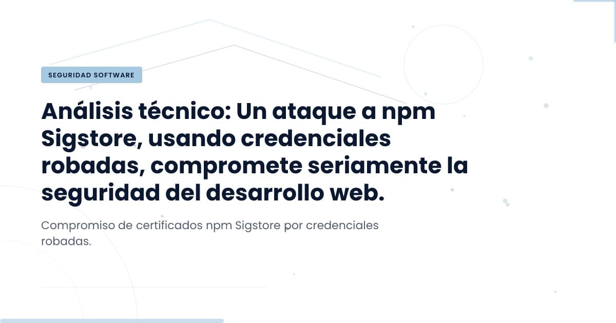 Compromiso de Seguridad en npm: El Último Aviso