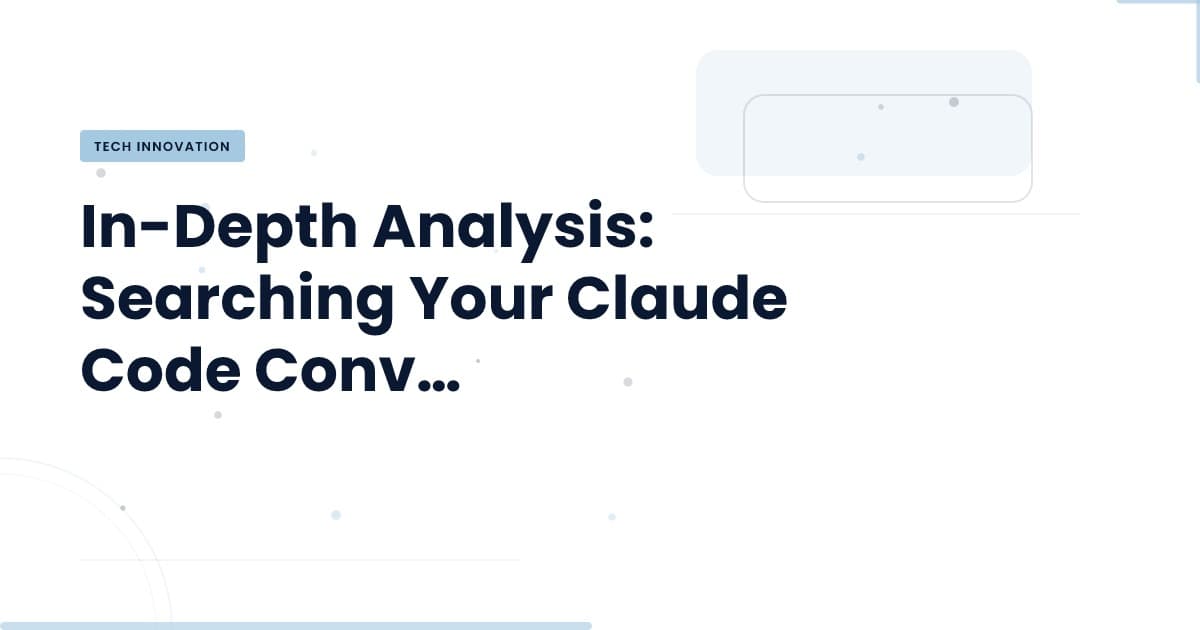 Unlocking Insights: How to Search Your Claude Code Conversations