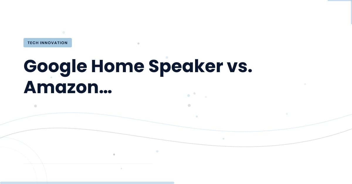 ¿Cuál altavoz inteligente se destaca: Google o Amazon?