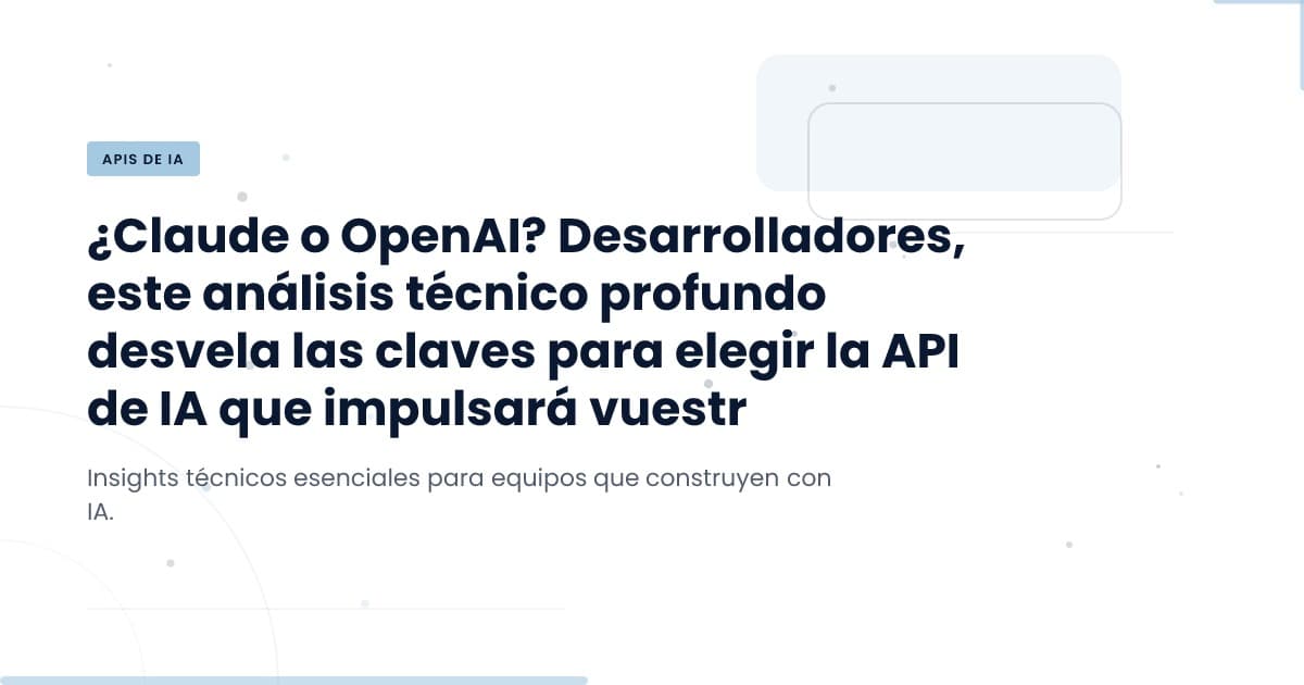 Choosing the Right API: Claude vs. OpenAI
