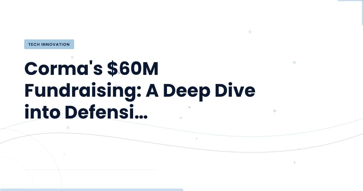 Corma Secures $60M to Revolutionize Cybersecurity with AI