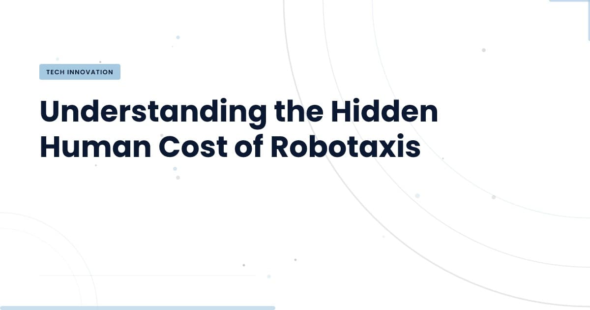 Robotaxis: ¿Vale la pena el costo humano oculto?