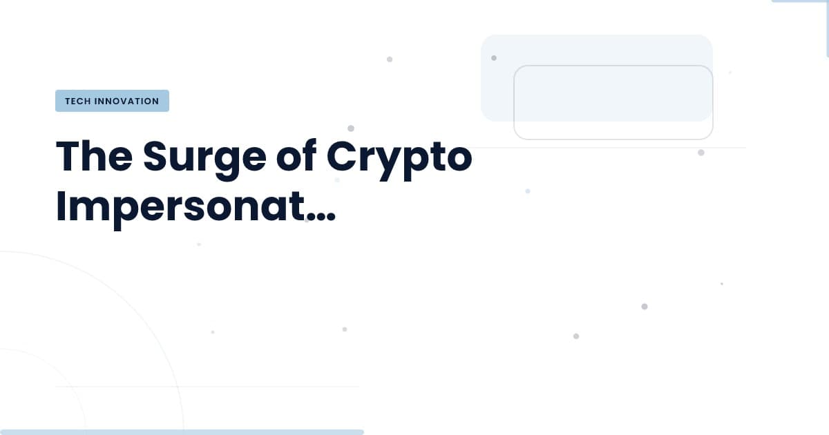 Estafas de impersonación en crypto: ¿Qué está pasando?