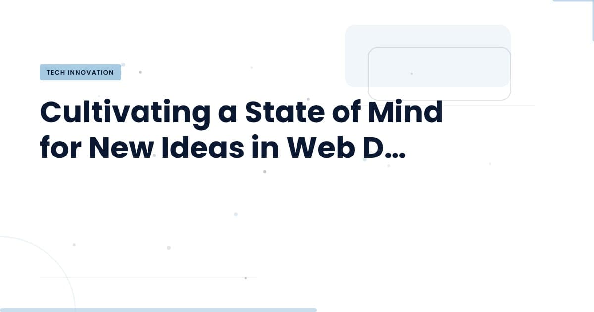 Nurturing Creativity: The Key to Innovative Web Development