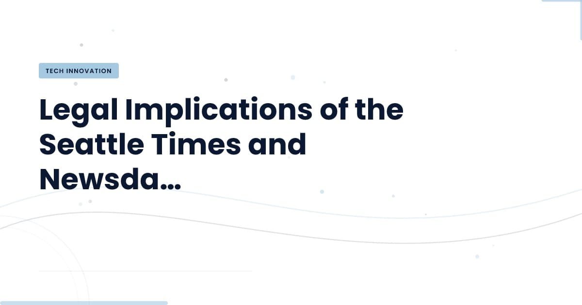 The Seattle Times and Newsday vs. AI: A Legal Showdown