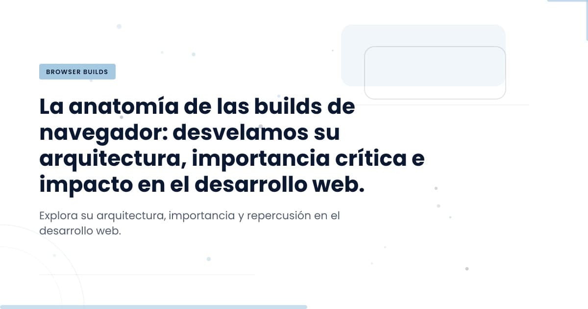Desconstruyendo el Build: lo que debes saber ahora