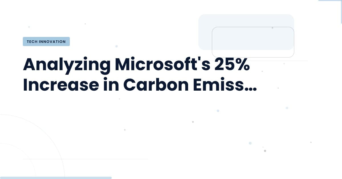 Microsoft y el desafío del carbono: ¿qué significa para la industria?