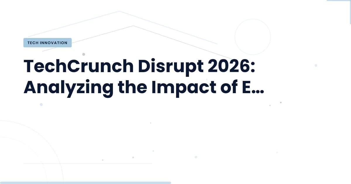 Maximize Your Impact at TechCrunch Disrupt 2026
