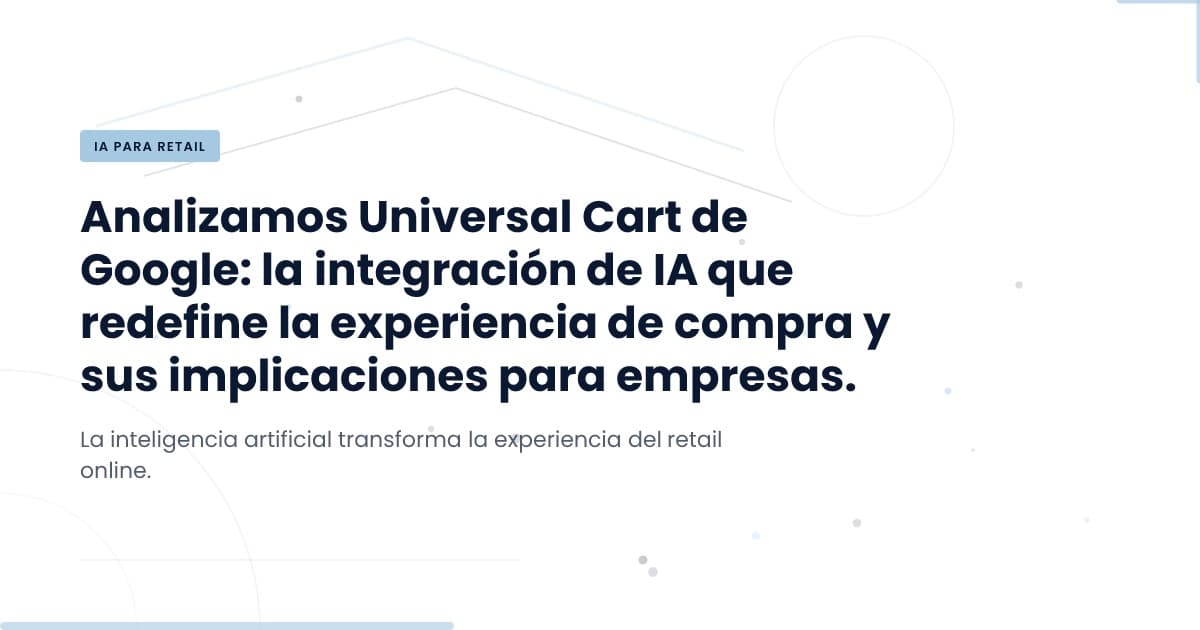 La nueva era de compras: Google y el Carrito Universal