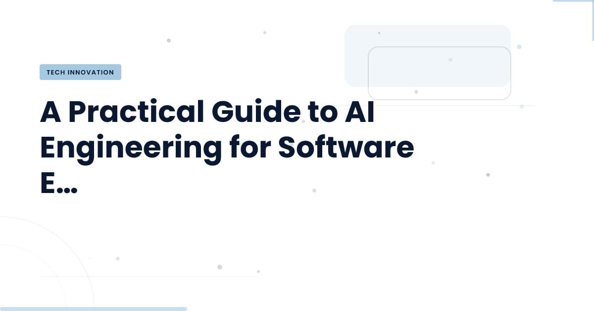 Unlocking AI Engineering: What You Need to Know Now