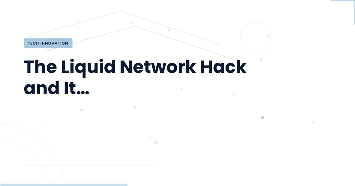 Understanding the Liquid Network Hack: What Went Wrong?