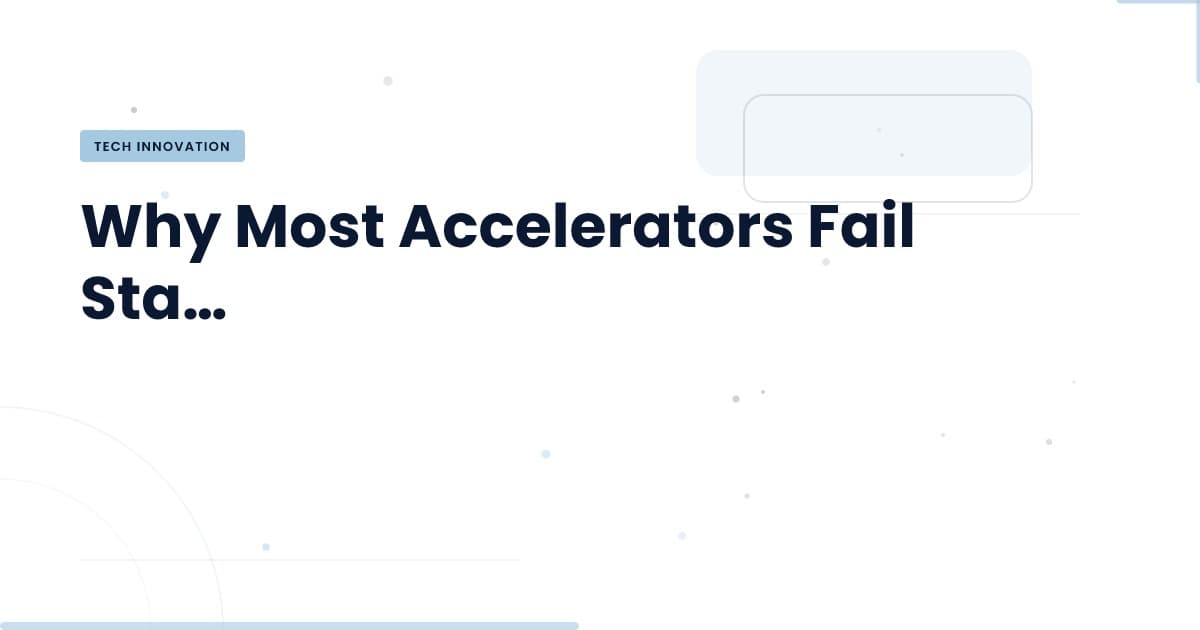 ¿Por qué hasta un 80% de las startups fracasan en aceleradoras?