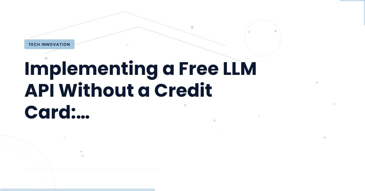 Unlocking Free LLM APIs: Strategies for Developers