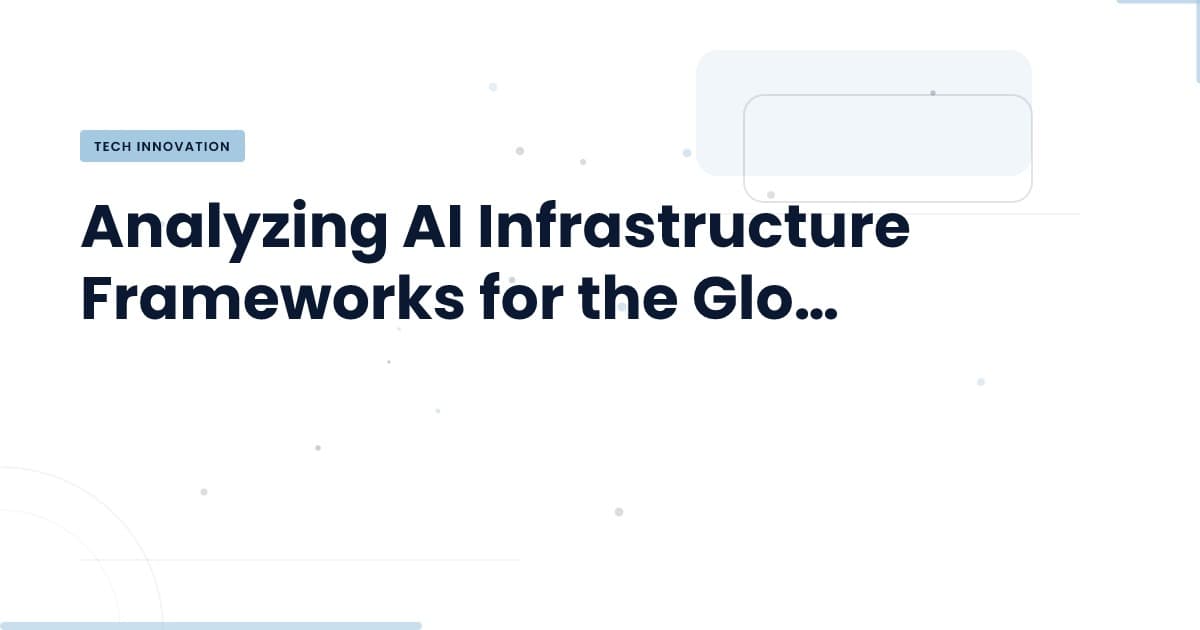Building AI Infrastructure: Lessons from the Global South