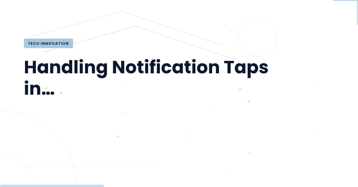 Optimizing User Engagement: Mastering Notification Taps