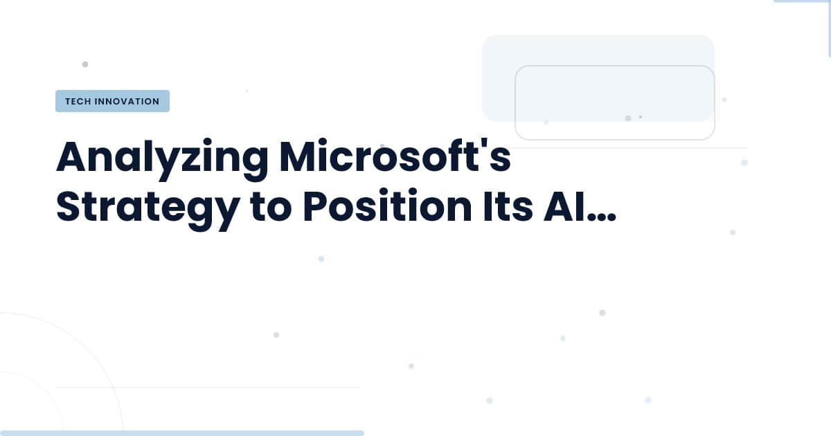 Microsoft's AI Play: Training Sales Teams to Shift the Narrative