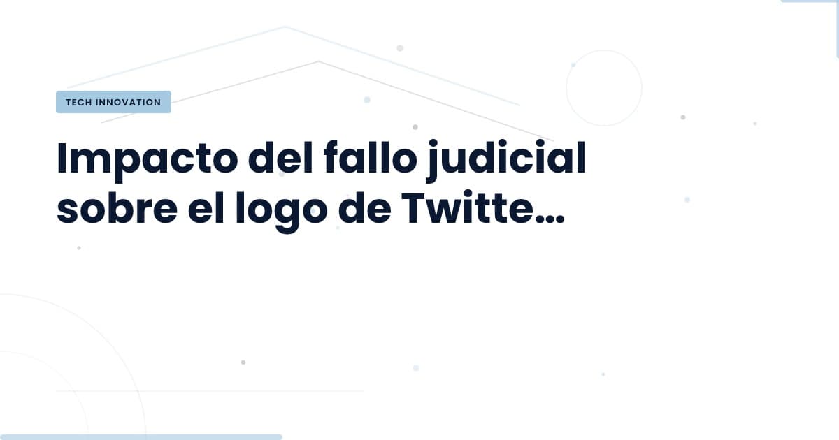 El futuro de X: ¿qué significa la pérdida del logo de Twitter?