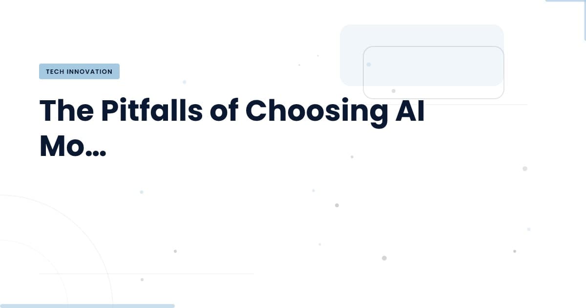 Why AI Leaderboards Can Mislead Your Model Selection
