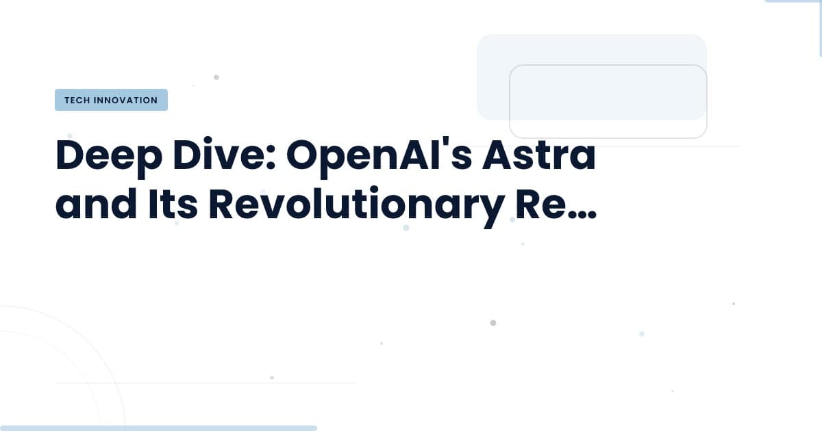 OpenAI's Astra: A Shift in AI Reasoning Paradigms